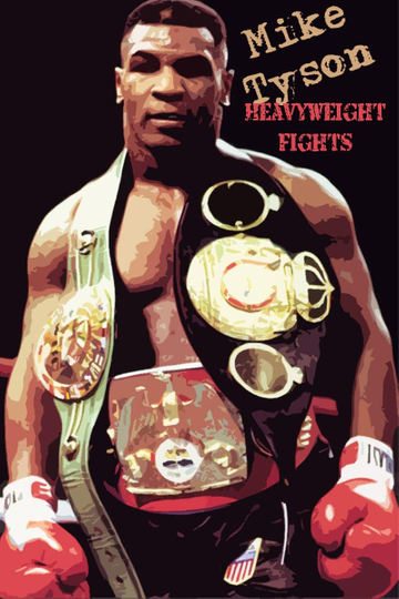 Mike Tyson - Heavyweight Fights