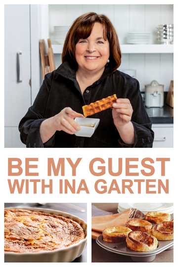 Be My Guest with Ina Garten