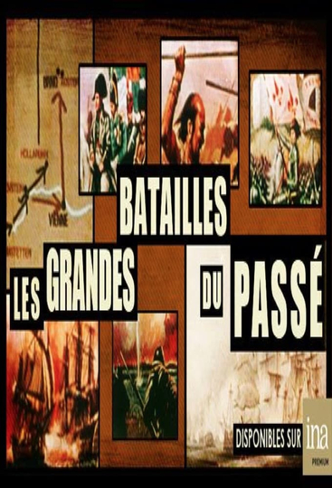 Les Grandes batailles du passé