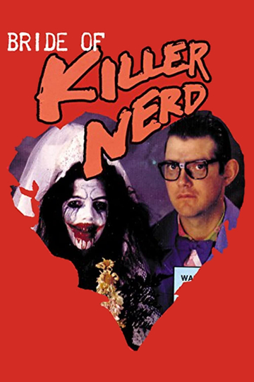 Bride Of Killer Nerd Poster