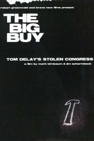 The Big Buy Tom DeLays Stolen Congress