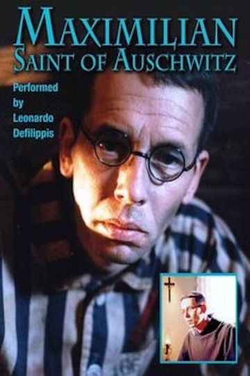 Maximilian: Saint of Auschwitz