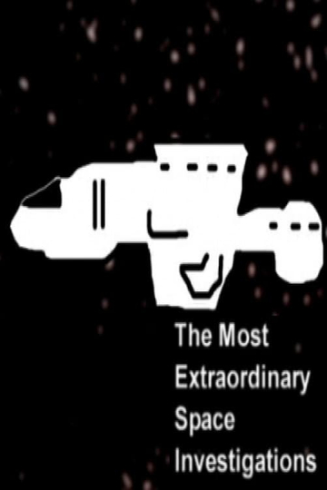 The Most Extraordinary Space Investigations Poster