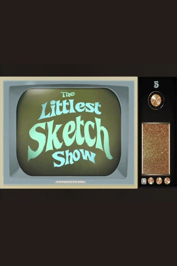 The Littlest Sketch Show Poster