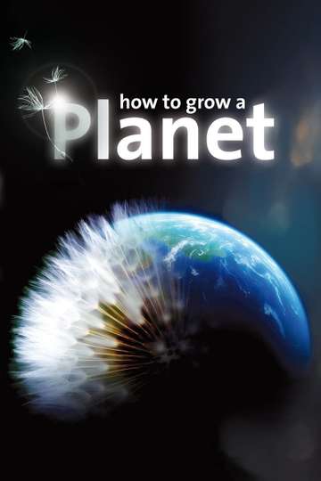 How to Grow a Planet Poster