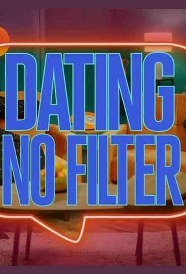 Dating No Filter poster