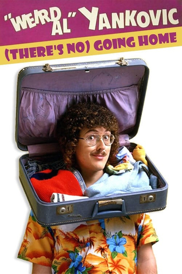 Weird Al Yankovic Theres No Going Home