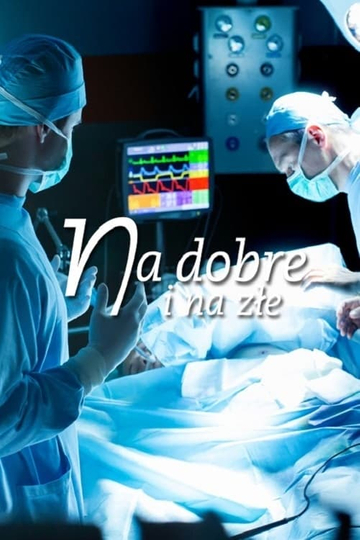 Na dobre i na złe Poster