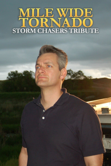 Mile Wide Tornado Stormchasers Tribute