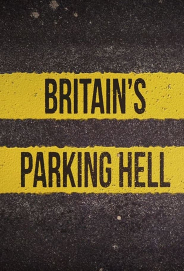 Britain's Parking Hell Poster