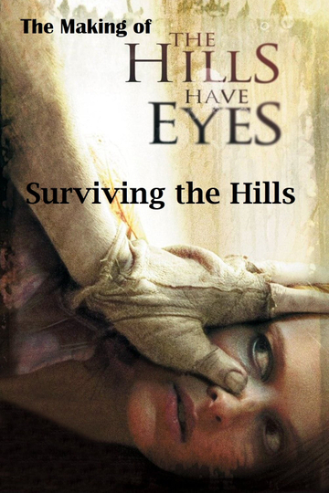 Surviving the Hills The Making of The Hills Have Eyes