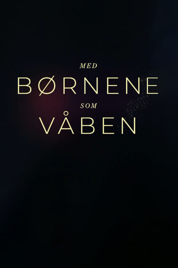 Med børnene som våben