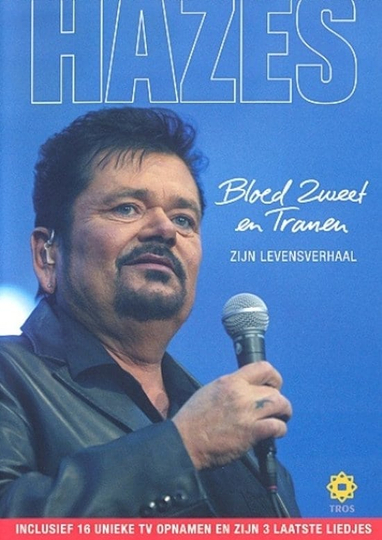 André Hazes Bloed Zweet en Tranen Zijn Verhaal