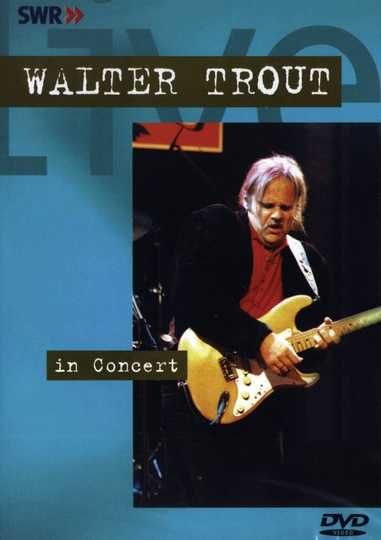 Walter Trout - In concert Poster