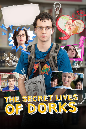 The Secret Lives of Dorks Poster