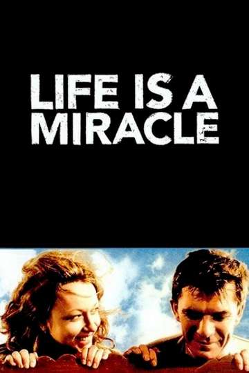 Life Is a Miracle Poster