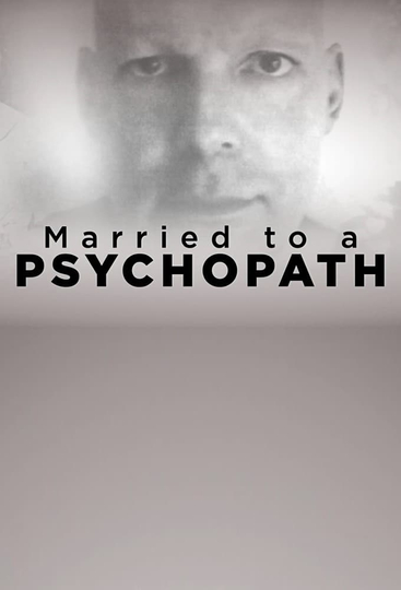 Married to a Psychopath