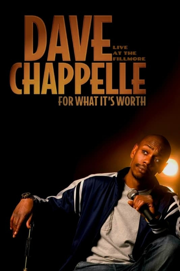 Dave Chappelle: For What It's Worth poster