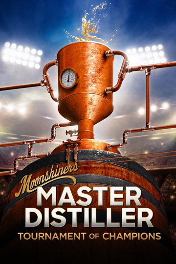 Moonshiners: Master Distiller Tournament of Champions Poster