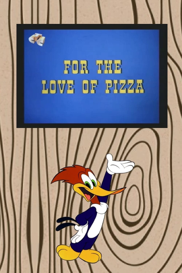 For the Love of Pizza