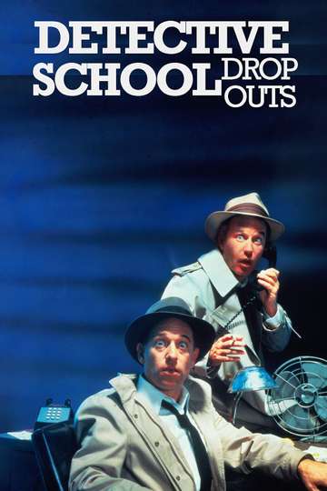 Detective School Dropouts Poster
