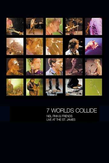 Seven Worlds Collide Neil Finn  Friends Live at the St James