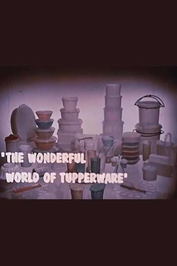 The Wonderful World of Tupperware Poster