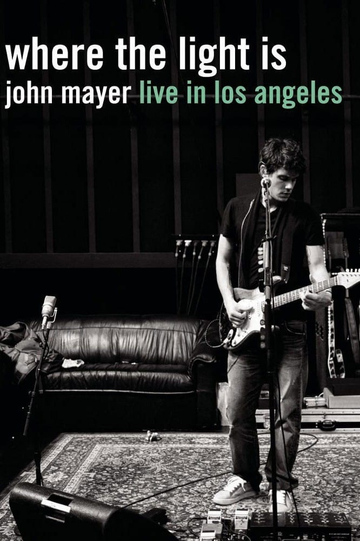 John Mayer: Where the Light Is (Live in Los Angeles) Poster