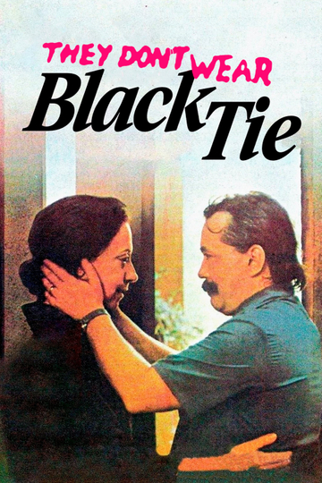 They Don't Wear Black Tie Poster