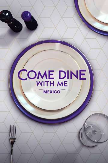 Come Dine with Me Mexico Poster