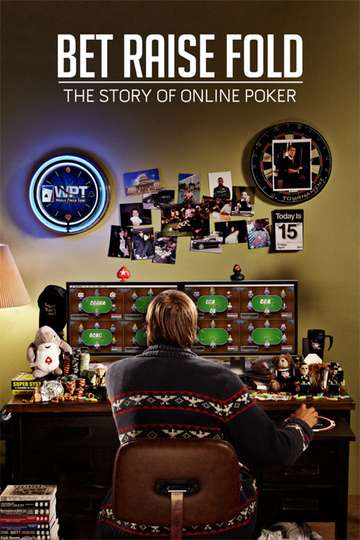 Bet Raise Fold The Story of Online Poker Poster