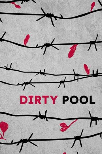 Dirty Pool (2022) - TV Show | Moviefone