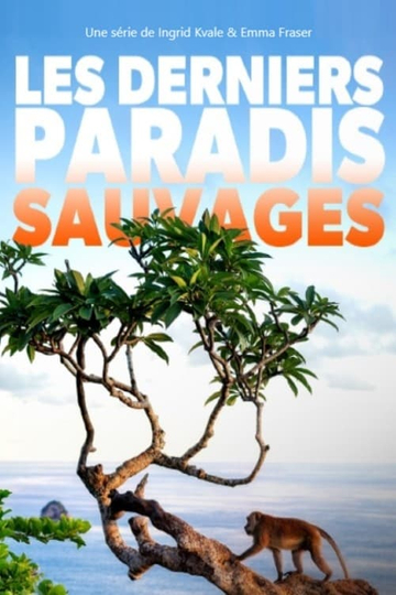 Les derniers paradis sauvages