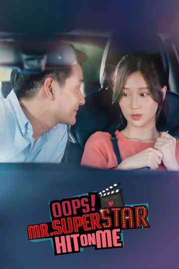 Oops! Mr.Superstar Hit on Me Poster