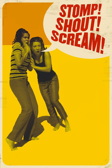 Stomp! Shout! Scream! Poster