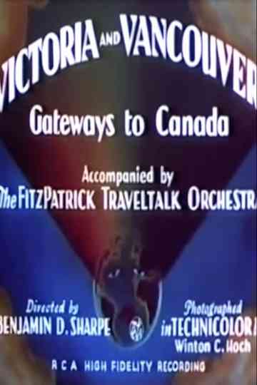 Victoria and Vancouver: Gateways to Canada Poster