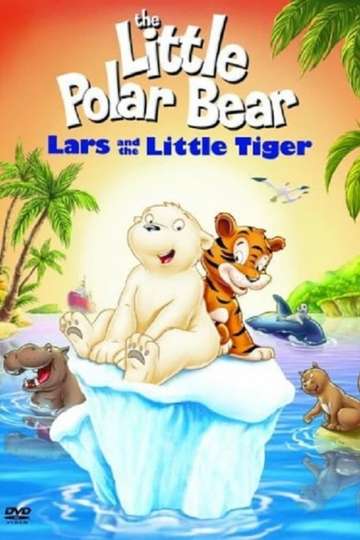 The Little Polar Bear Lars and the Little Tiger Poster