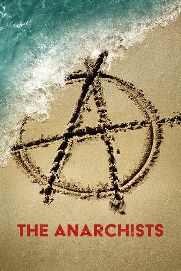 The Anarchists Stream and Watch Online | Moviefone