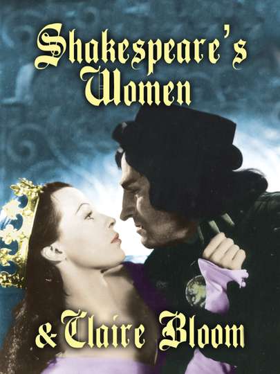 Shakespeare's Women and Claire Bloom