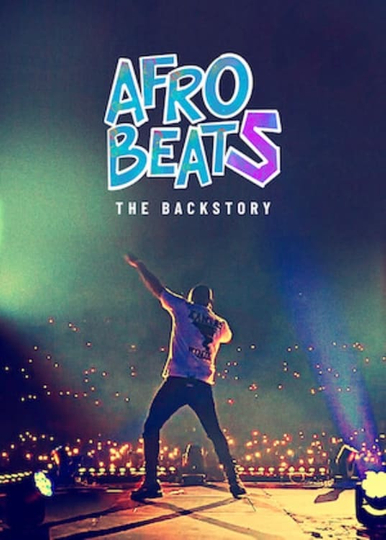 Afrobeats: The Backstory