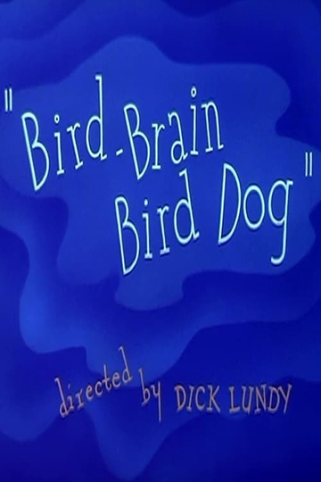 Bird-Brain Bird Dog Poster