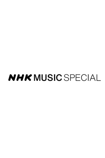 NHK MUSIC SPECIAL