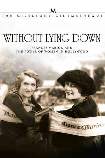 Without Lying Down: Frances Marion and the Power of Women in Hollywood Poster