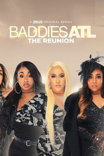 Baddies Atl Reunion Part 2 Full Episode Baddies ATL: The Reunion (2021) - TV Show | Moviefone