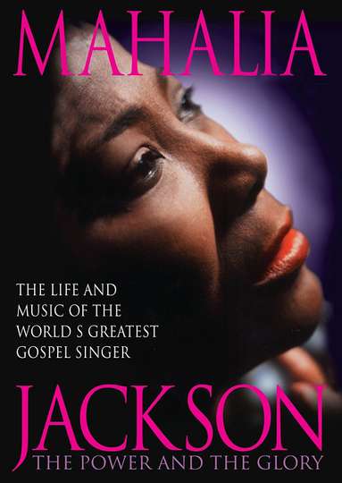 Mahalia Jackson The Power and the Glory