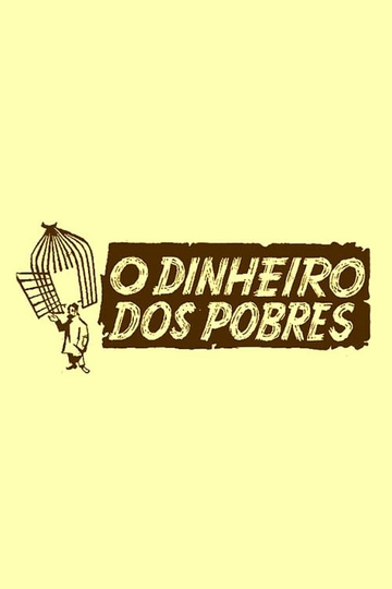 O Dinheiro dos Pobres Poster