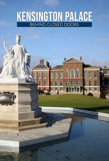 Kensington Palace: Behind Closed Doors