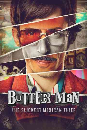 Butter Man: The Slickest Mexican Thief Poster