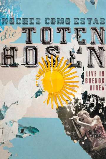 Die Toten Hosen Noches Como Estas  Live in Buenos Aires