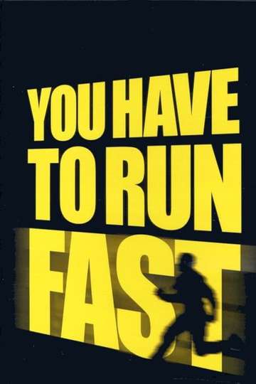 You Have to Run Fast Poster